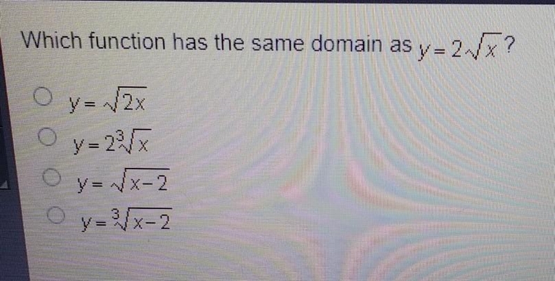 Which function has the same domain as y=2_/x?​-example-1