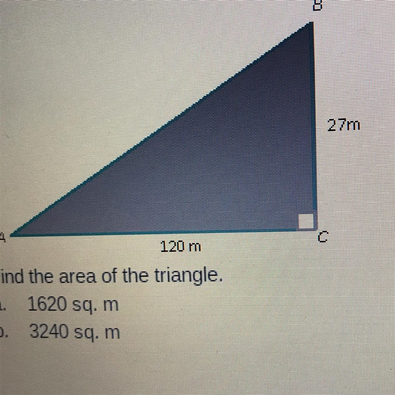 1.20 m Find the area of the triangle, à 1620 sg, m b. 3240 sq, m C, 4087 sq, m d. 980 sqm-example-1