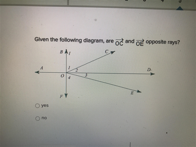 Given the following diagram, are OC and OE opposite rays ?-example-1