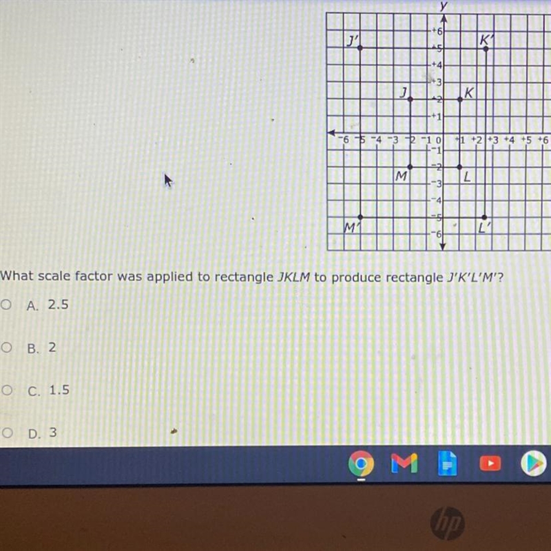 Rectangle JKLM was dilated producing rectangle J'K'L'M'. What scale factor was applied-example-1