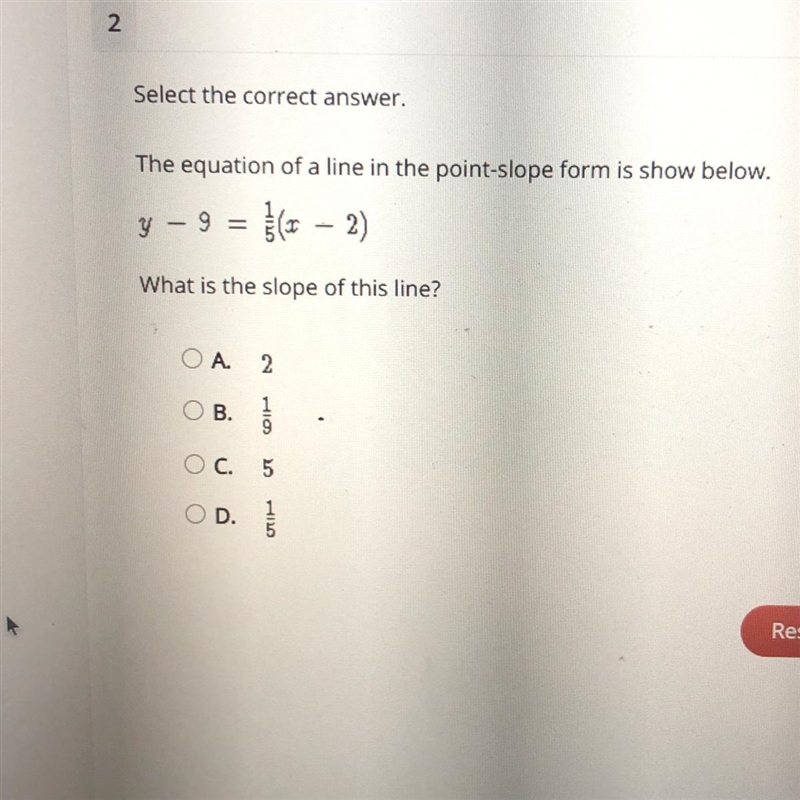 PLEASE HELP The equation of a line in the point-slope form is show below. 5 - 9 = {* - 2) What-example-1