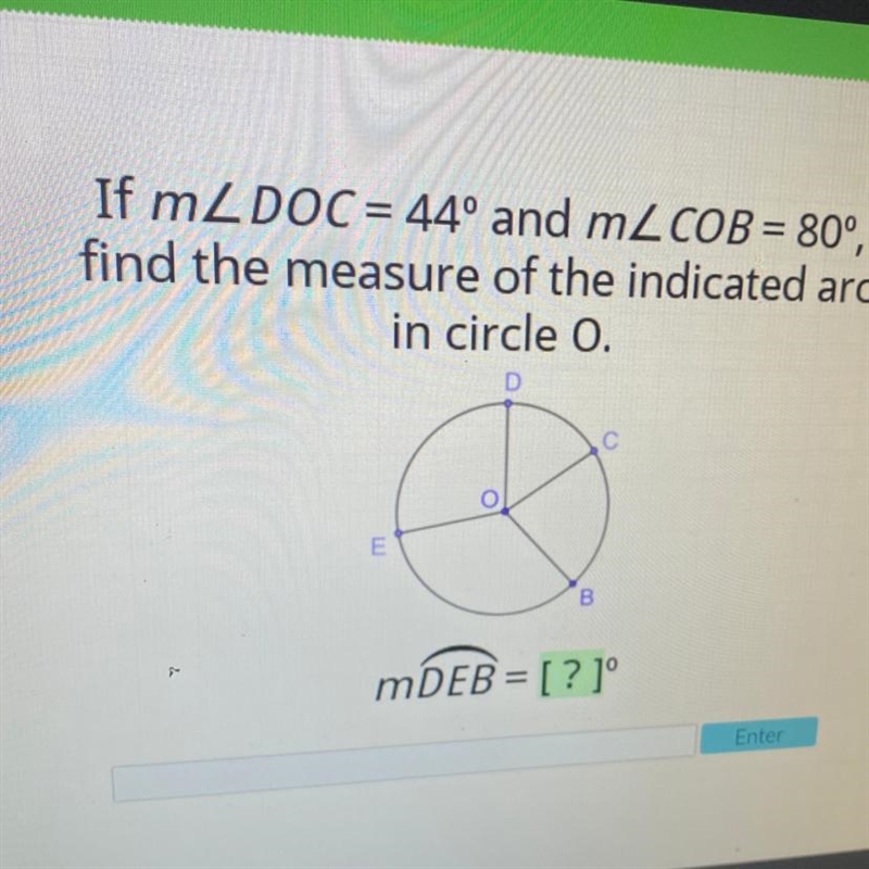 If mL DOC = 44º and m2 COB = 80°, find the measure of the indicated arc in circle-example-1