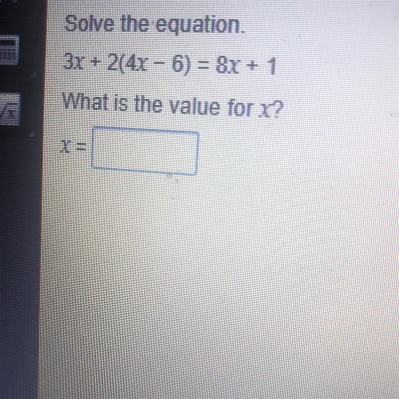 Solve the equation. 3x + 2(4x - 6) = 8x + 1 What is the value for x? w-example-1