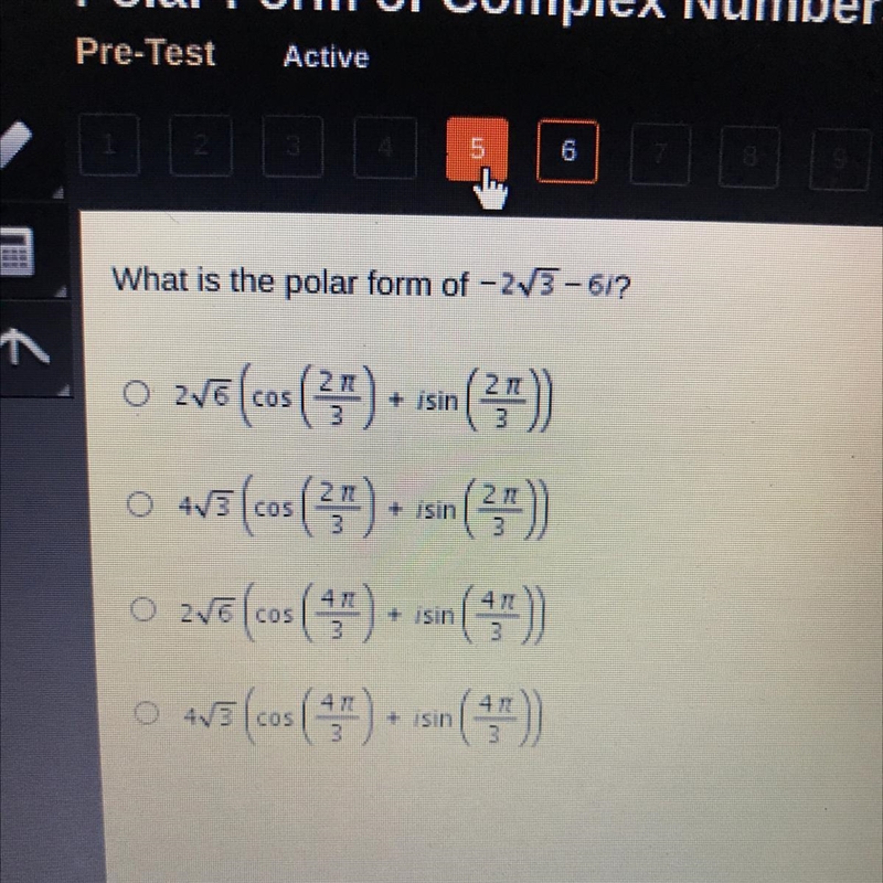 Help me!!! What is the polar form of -273-6/? O 2V6 (cos(") + isin (3) O 475 (cos-example-1