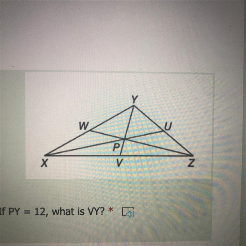 The medians of triangle XYZ intersect at Point P. If PY=12, what is VY?-example-1