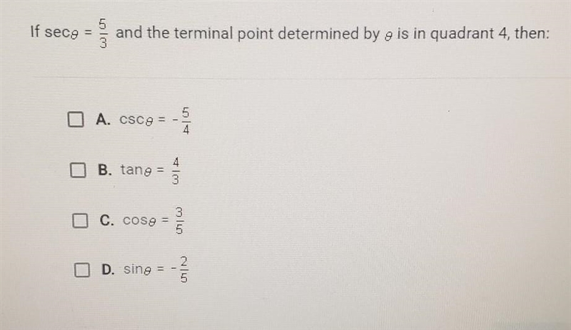 If sec theta = 5/3 and the terminal point determined by theta is in quandrant 4, then-example-1