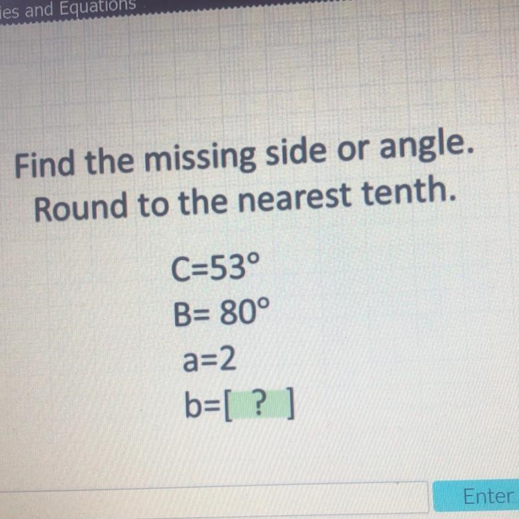 Find the missing side or angle. Round to the nearest tenth.-example-1