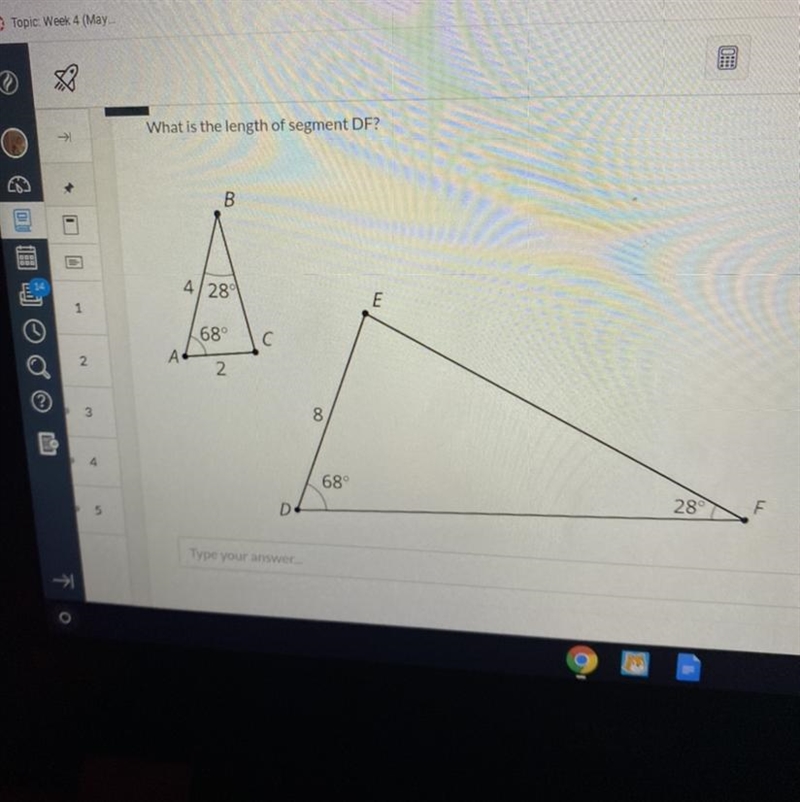 What is the length of segment DF? B 4/28 1 68° C 2 А A 2 3 8 4 68° 28° F 5 Type your-example-1