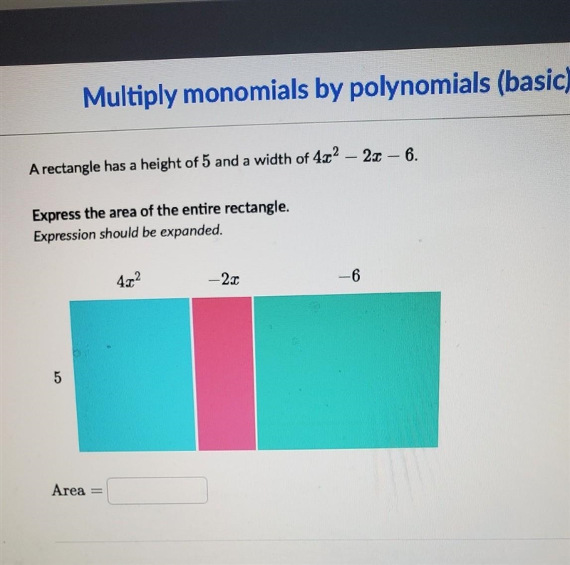 A rectangle has a height of 5 and a width of 4x^2-2x-6.Express the area of the entire-example-1