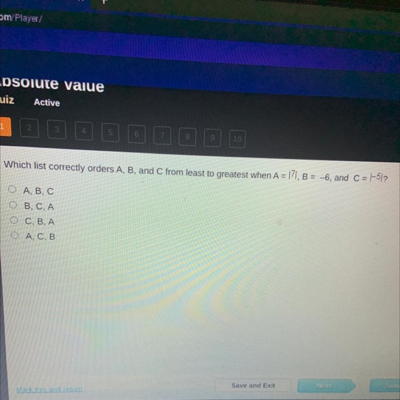 Which list correctly orders A, B, and C from least to greatest when A=17, B = -6, and-example-1