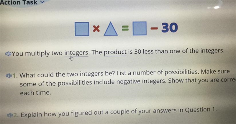 You multiply 2 integers. The product is 30 less than one of the integers.-example-1