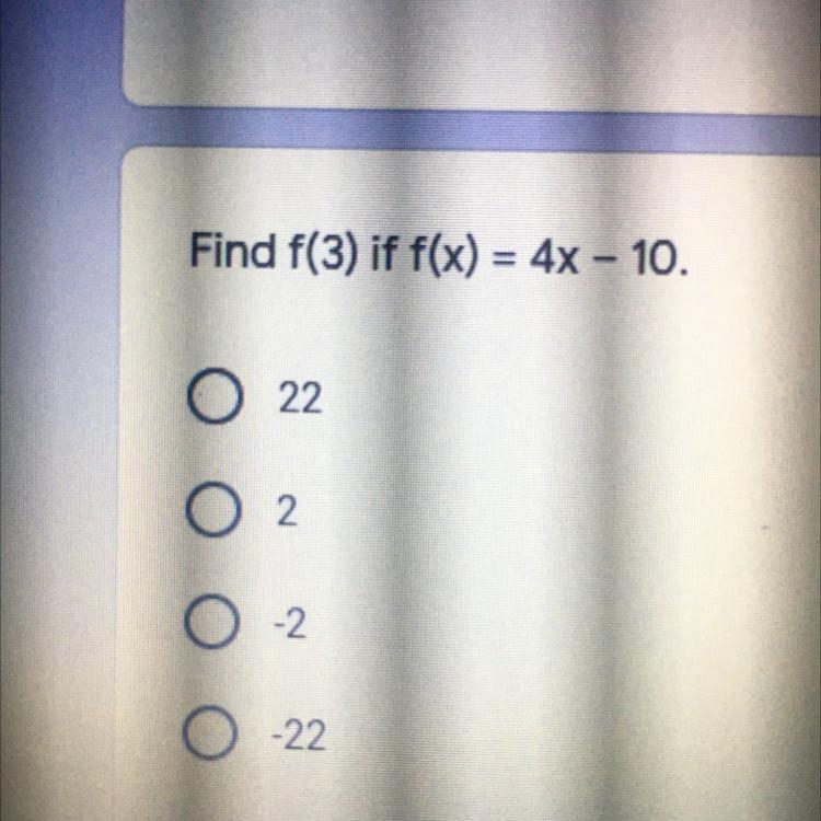 Find f(3) if f(x) = 4x - 10 Multiple choice - I’ll appreciate it if someone helps-example-1