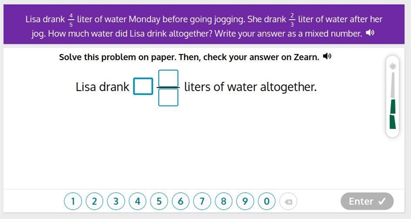 Lisa drank 4/5 liter of water Monday before going jogging. She drank 2/3 liter of-example-1