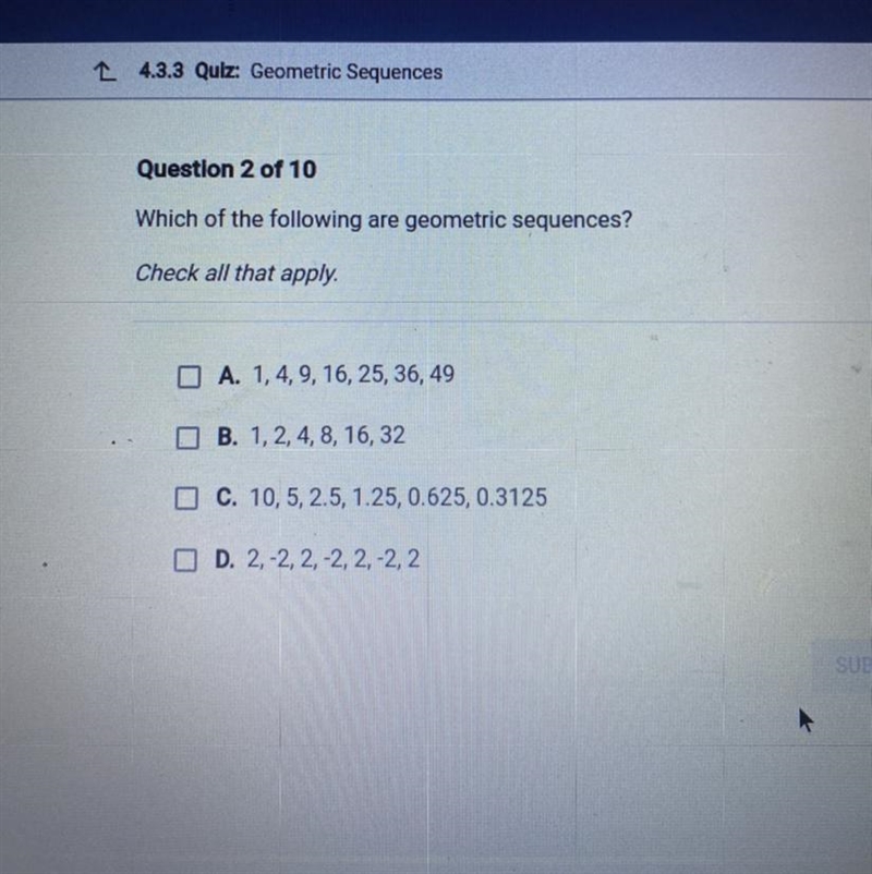 Which of the following are geometric sequences? Check all that apply.-example-1