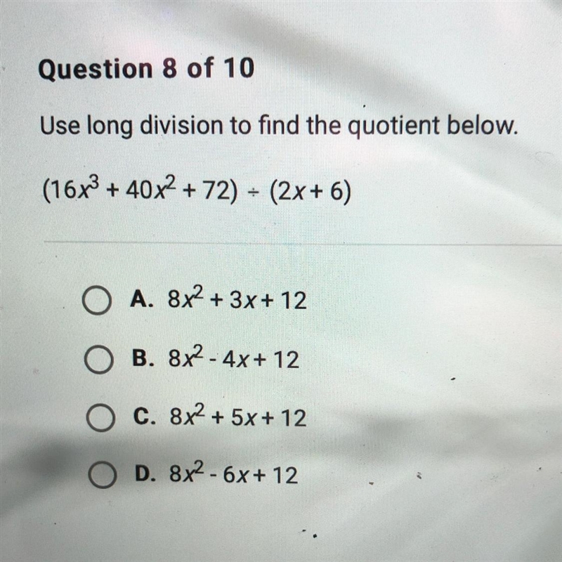 Use long division to find the quotient below. (16x3 + 40x2 + 72) - (2x+6) A. 8x2 + 3x-example-1