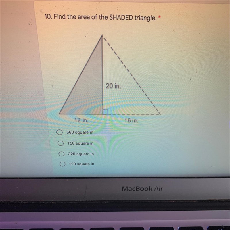 10. Find the area of the SHADED triangle.* A. 560 square in B. 160 square in C. 320 square-example-1