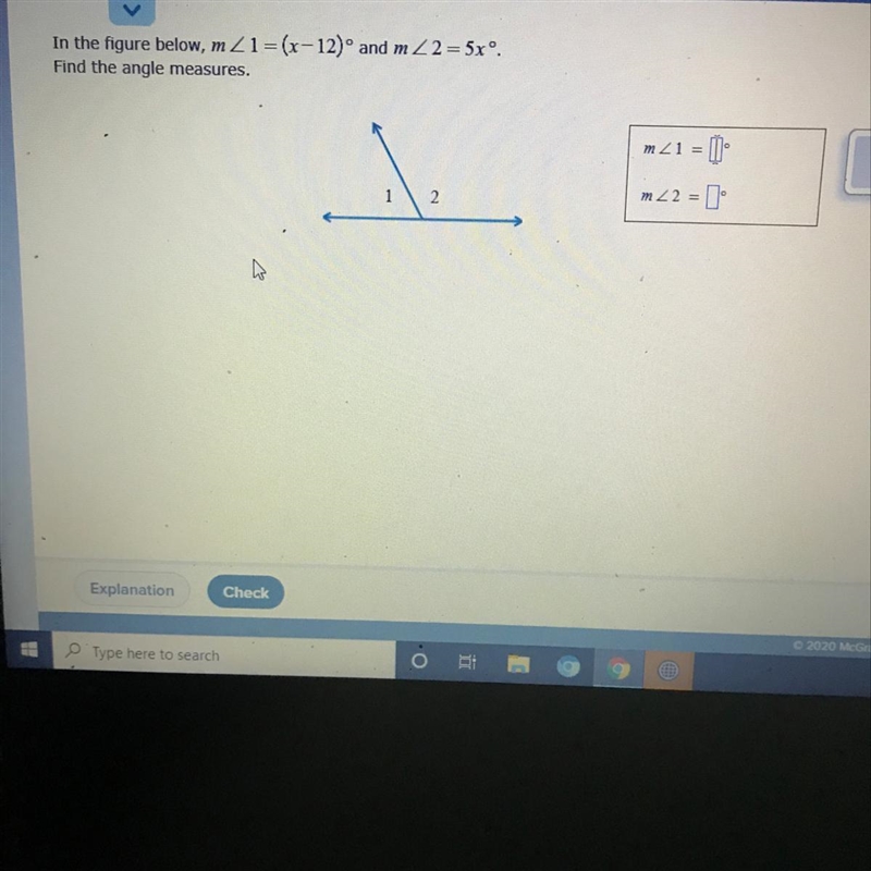 PLZ HELP ME In the figure below, mZ1 =(x - 12) and m2 = 5xº. Find the angle measures-example-1