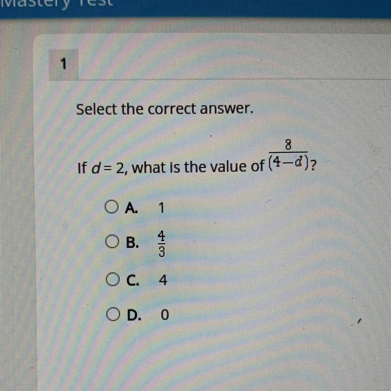 8 If d = 2, what is the value of (4-d)? O A. 1 OB. 3 OC. 4 OD 0 Res-example-1