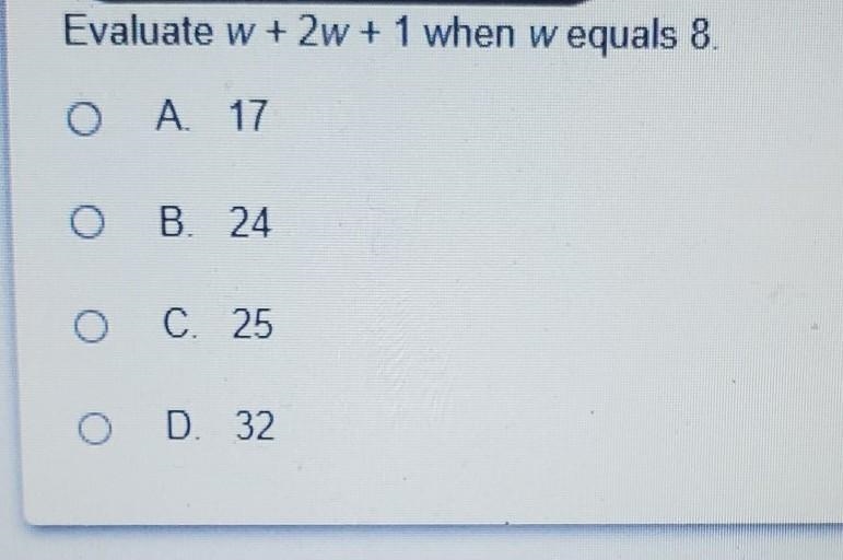 Evaluate W + 2 W + 1 when w equals 8​-example-1