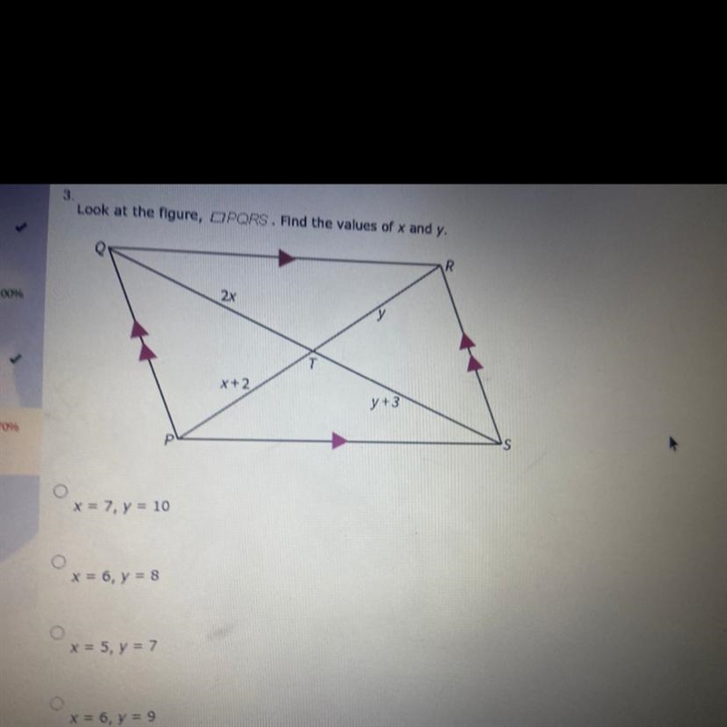 Look at the figure, PQRS. Find the values of x and y. A. x=7, y=10 B. x=6, y=8 C. x-example-1