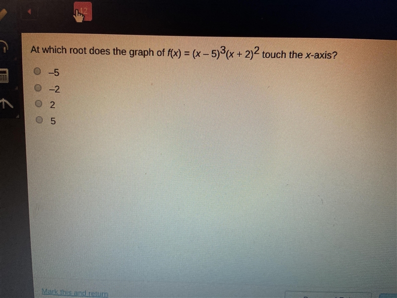 Help timed test! At which root does the graph...-example-1