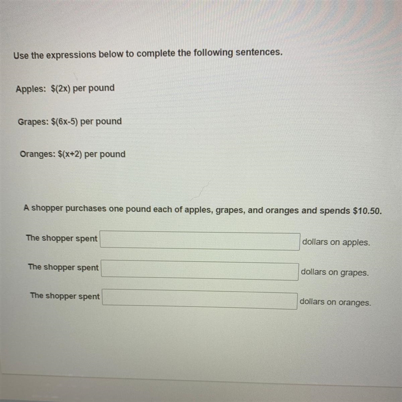 Use the expressions below to complete the following sentences. Apples: $(2x) per pound-example-1