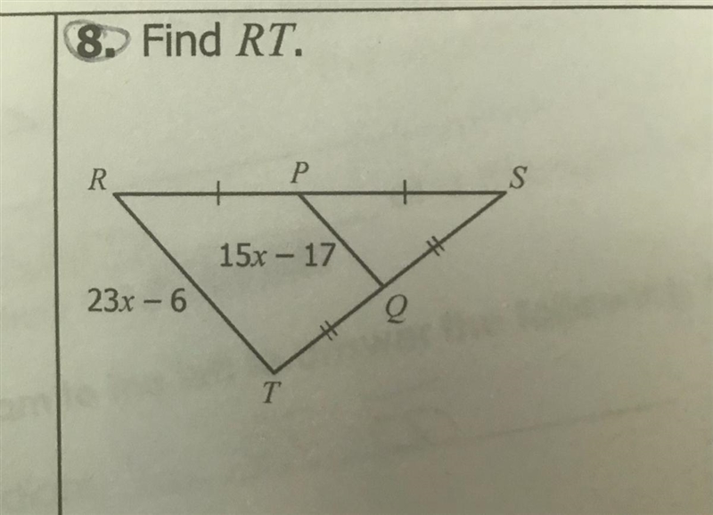 8 Find RT. R Р S 15x - 17 23- 6 Q T-example-1