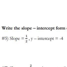 Slope = 1/2,y-intercept=-4-example-1