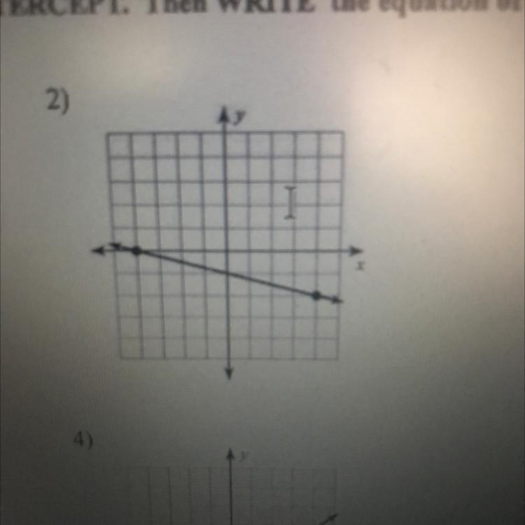 Find the slope y intercept and x intercept and write in y=mx+b-example-1