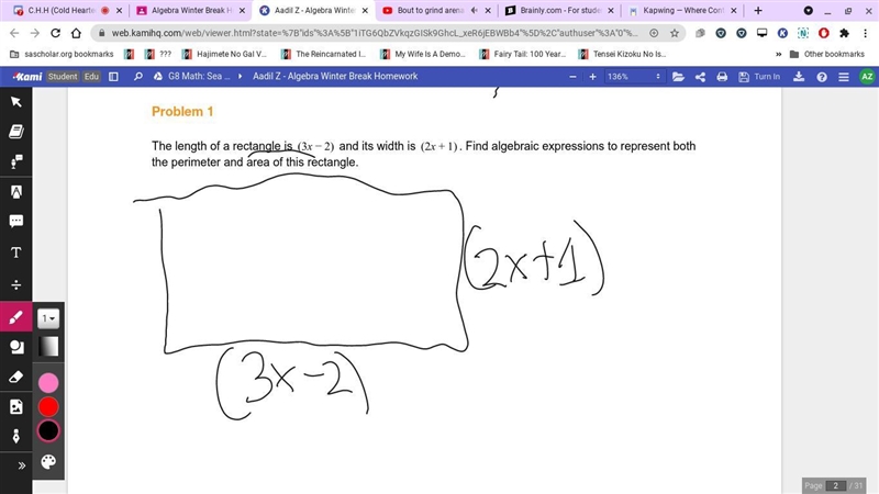 The length of a rectangle is (3x-2) and its width is (2x+1). Find algebraic expressions-example-1