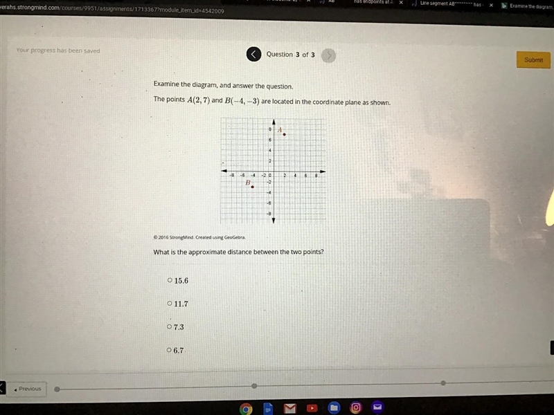 Examine the diagram, and answer the question. The points A(2,7) and B(−4,−3) are located-example-1