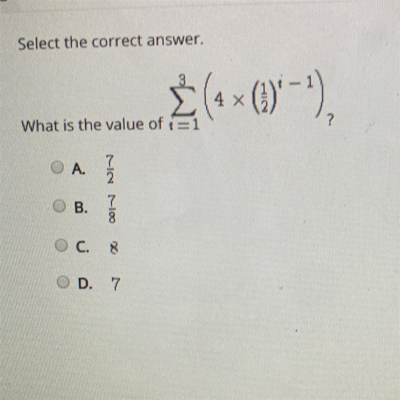 What is the value of .... A. 7/2 B. 7/8 C. 8 D. 7-example-1