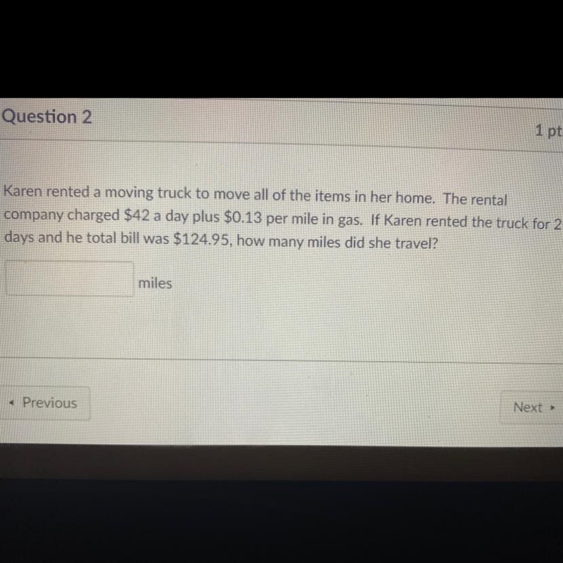 1 pts Question 2 Karen rented a moving truck to move all of the items in her home-example-1