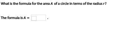 What is the formula for the area A of a circle in terms of the radius r?​-example-1