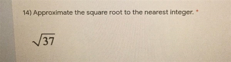 Approximate the square root to the nearest integer. 37-example-1