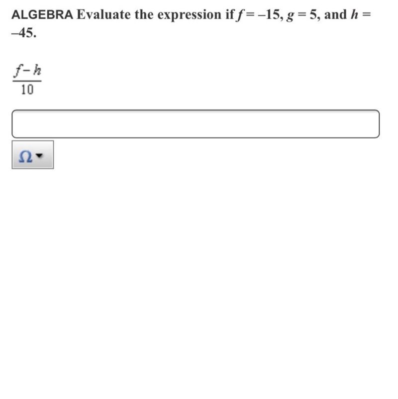 Evaluate the expression if f = 15 g = 5 and h = -45 F - h --------- 10-example-1