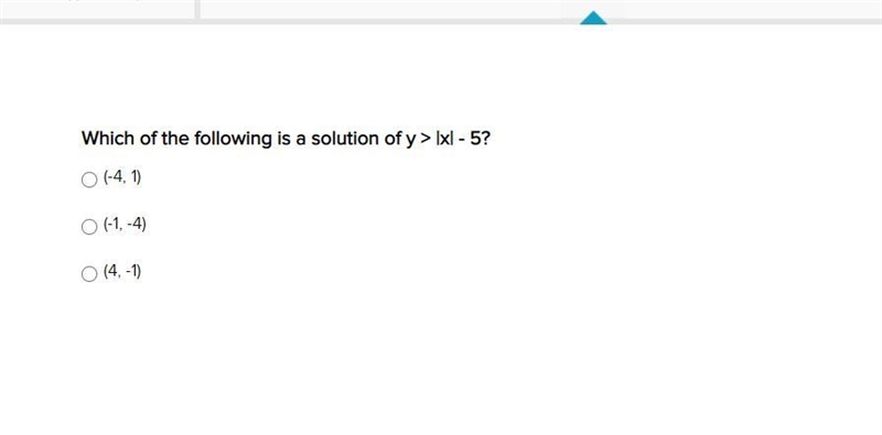 Which of the following is a solution of y > |x| - 5?-example-1