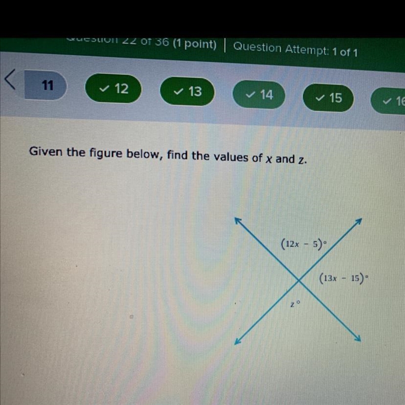 Given the figure below, find the values of x and z. (12x - 5) (13x - 15) 20-example-1