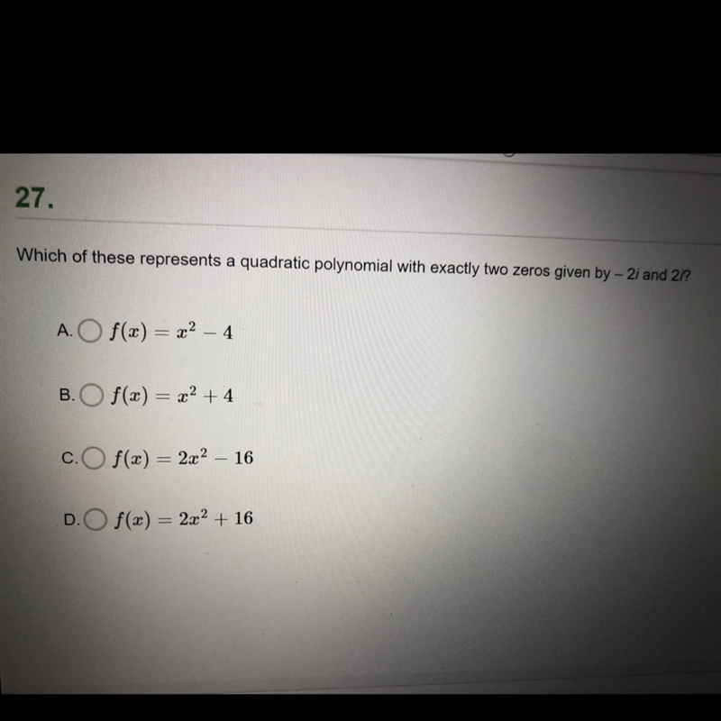 Which of these represents a quadratic polynomial with exactly two zeros given by - 21 and-example-1