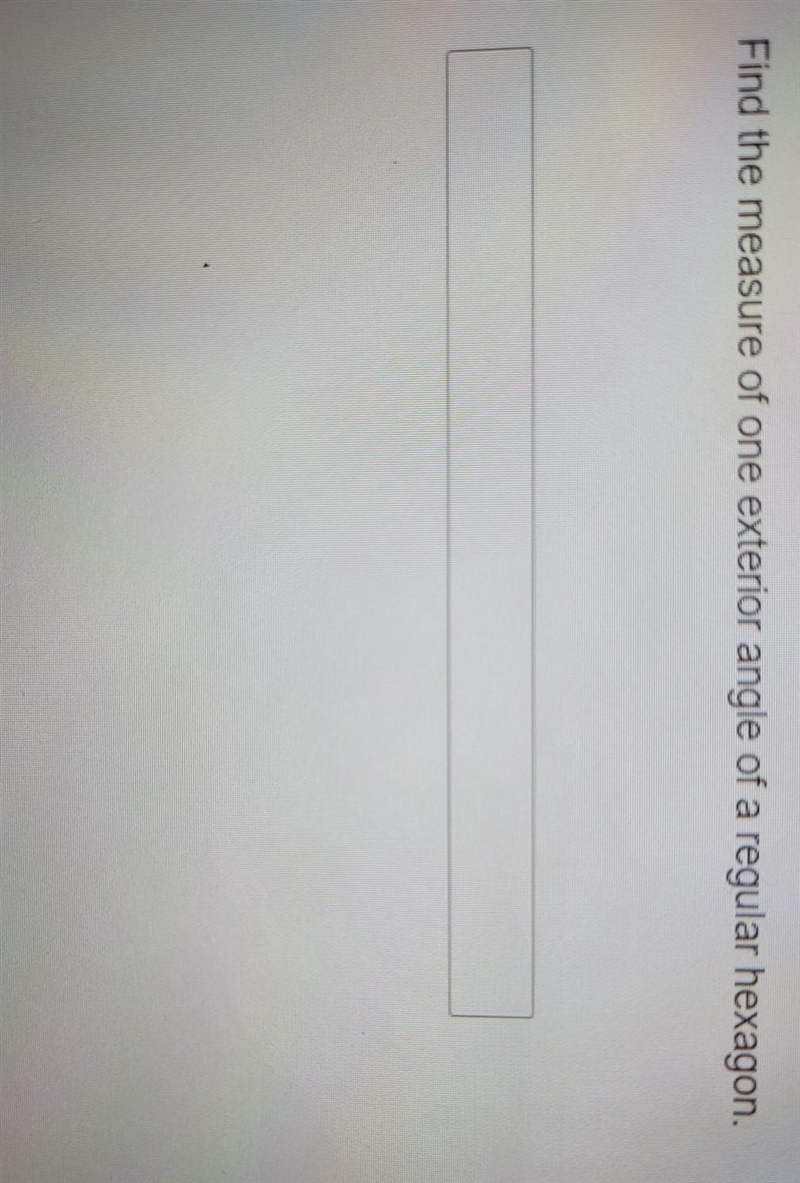 Find the measure of one exterior angle of a regular hexagon.​-example-1