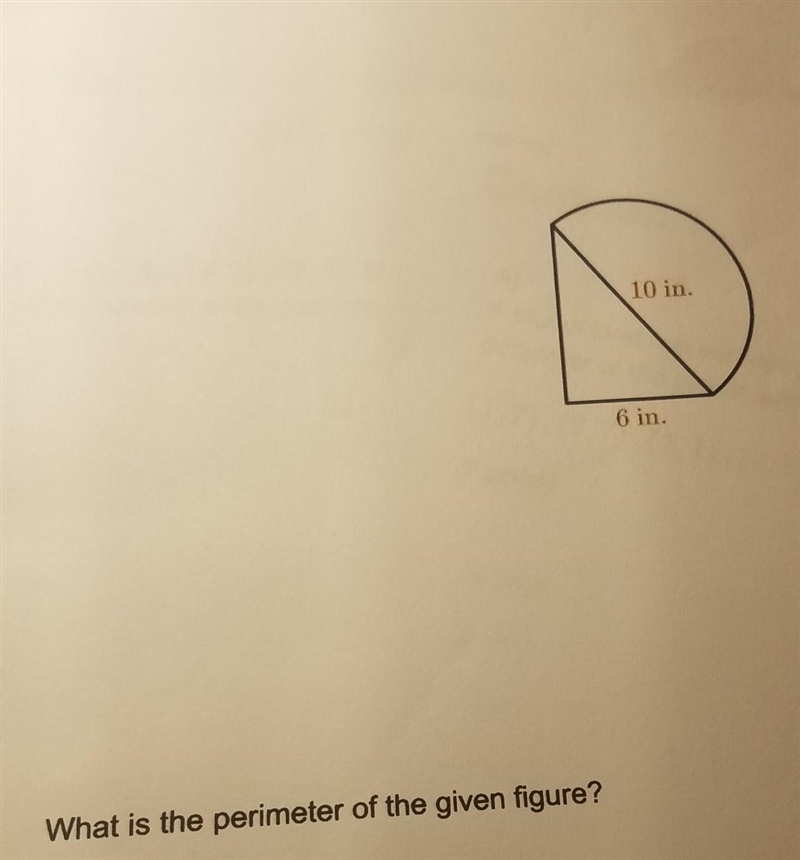 What is the perimeter of the given figure? A.19pie inches B. 24 + 5pie inches C. 29pie-example-1