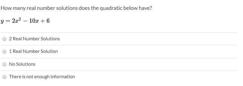 How many real number solutions does the quadratic below have? y=2x^2-10x+6-example-1