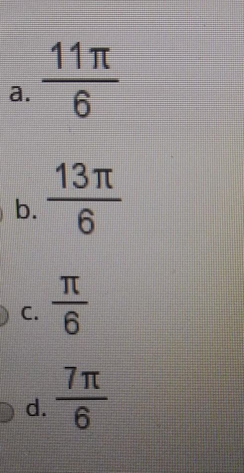 Find an angle in the normal range (0° to 360°, 0 to 2 pi radians) whose terminal side-example-1