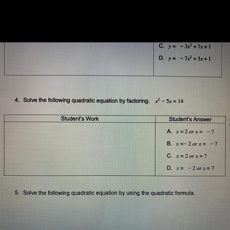 Solve the following quadratic equation by factoring. x^2 - 5x = 14 (Answers are in-example-1