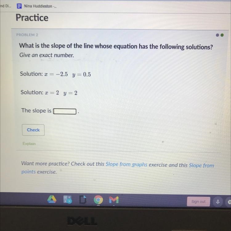 PROBLEM 2 What is the slope of the line whose equation has the following solutions-example-1