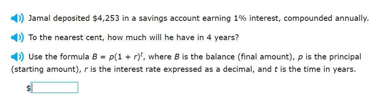 Please help! Jamal deposited $4,253 in a savings account earning 1% interest, compounded-example-1