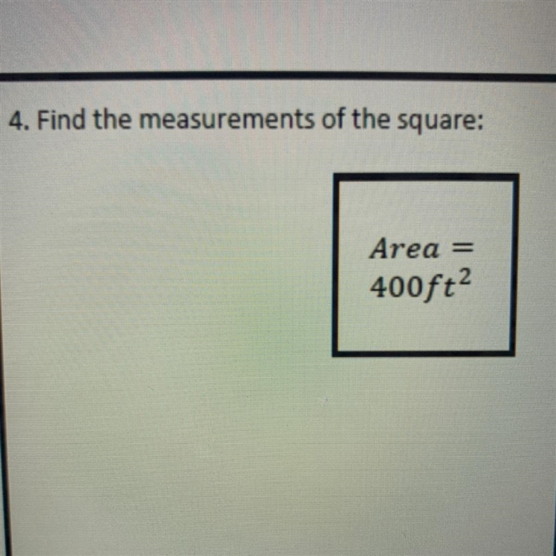 4. Find the measurements of the square: Area 400ft2-example-1