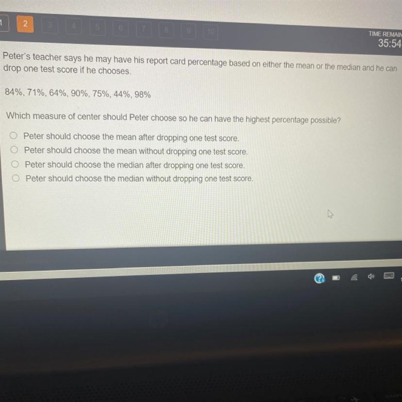 Peter's teacher says he may have his report card percentage based on either the mean-example-1