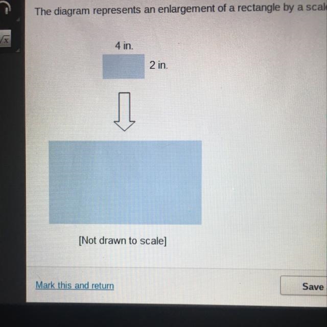 The diagram represents an enlargement of a rectangle by a scale factor of 4, 4 in-example-1