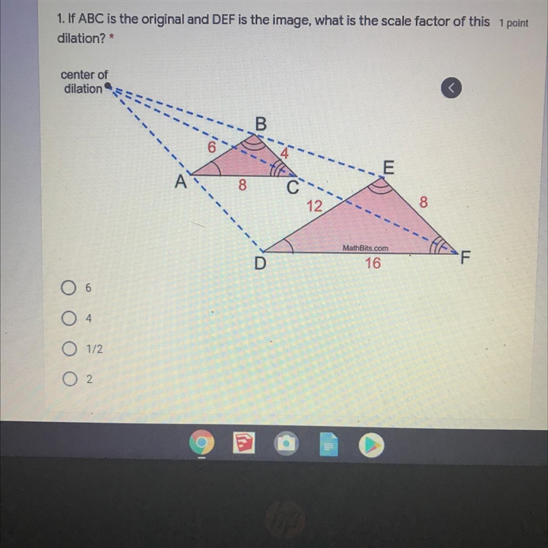 If ABC is the original and DEF is the image, what is the scale factor of this dilation-example-1